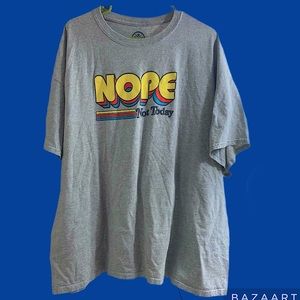 NOPE NOT TODAY Funny Shirt Men’s 3XL DOM company